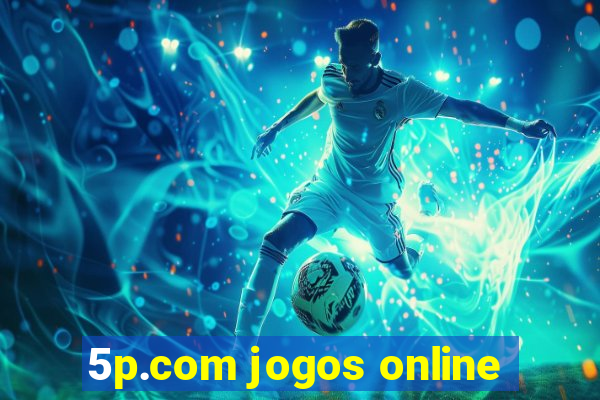 5p.com jogos online